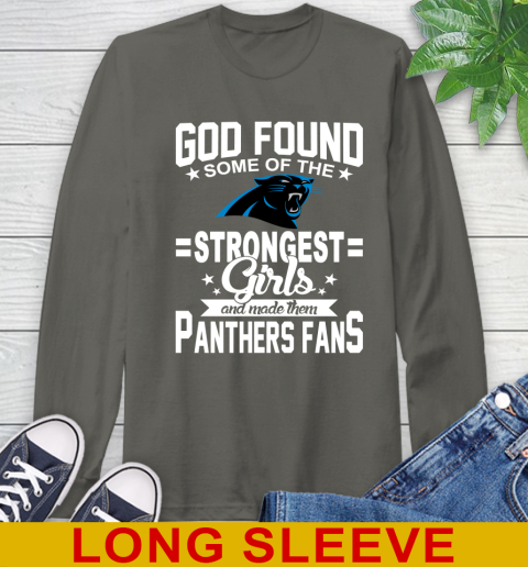 Carolina Panthers NFL Football God Found Some Of The Strongest Girls Adoring Fans Long Sleeve T-Shirt 10