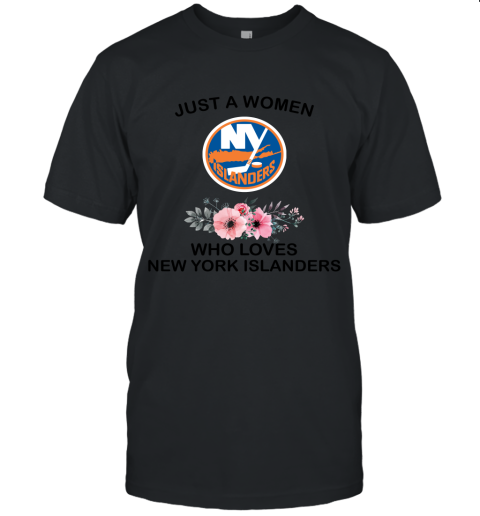 NHL Just A Woman Who Loves New York Islanders Hockey Sports Unisex Jersey Tee