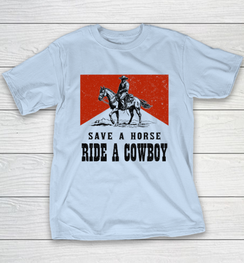 Save A Horse Ride A Cowboy Youth T-Shirt 5