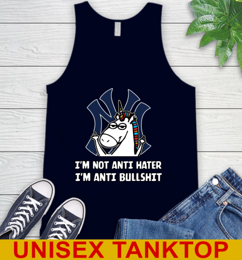 New York Yankees MLB Baseball Unicorn I'm Not Anti Hater I'm Anti Bullshit Tank Top 3