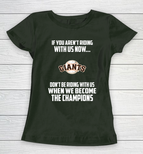 MLB San Francisco Giants Baseball We Become The Champions Women's T-Shirt 4