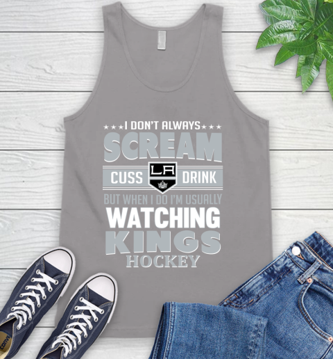 Los Angeles Kings NHL Hockey I Scream Cuss Drink When I'm Watching My Team Tank Top 3