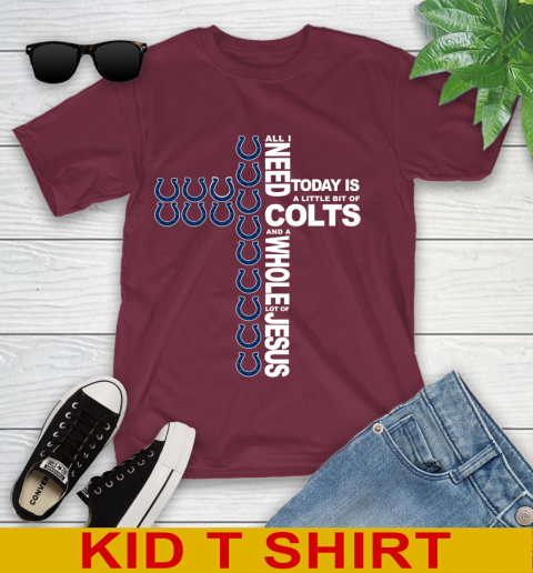 NFL All I Need Today Is A Little Bit Of Indianapolis Colts Cross Shirt Youth T-Shirt 5