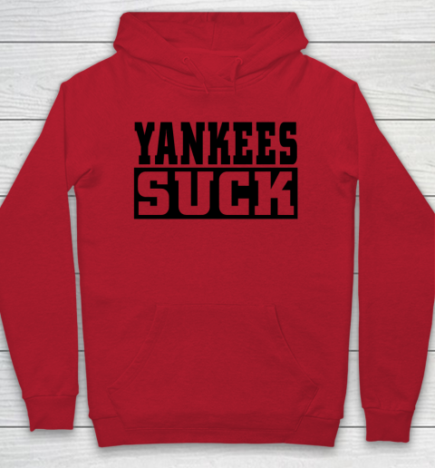 Yankees Suck Shirt Hoodie 4