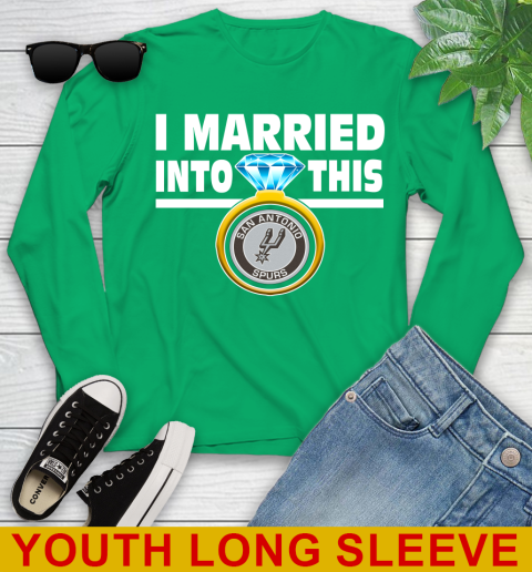 San Antonio Spurs NBA Basketball I Married Into This My Team Sports Youth Long Sleeve 7