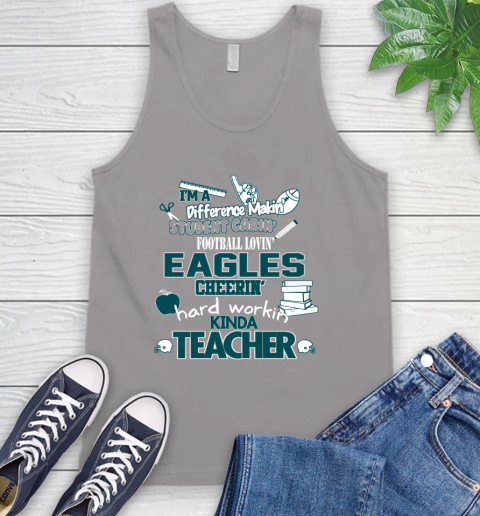 Philadelphia Eagles NFL I'm A Difference Making Student Caring Football Loving Kinda Teacher Tank Top 3