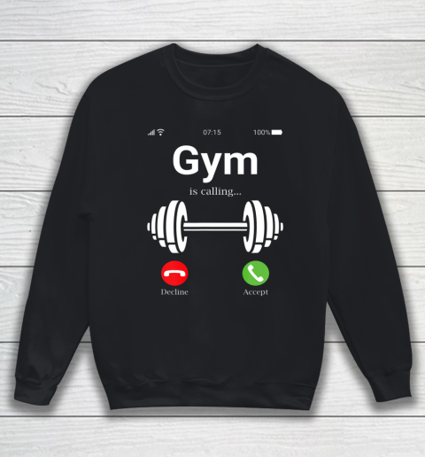 Gym is calling Shirt Funny bodybuilder Muscle Training Day iPhone Sweatshirt