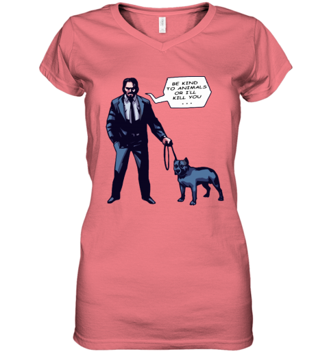 77ry john wick with a dog be kind to animal or i will kill you women v neck t shirt 39 front coral