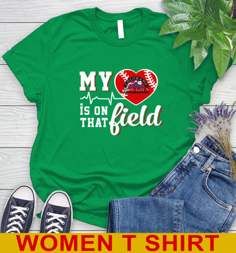 MLB My Heart Is On That Field Baseball Sports Colorado Rockies Women's T-Shirt 7