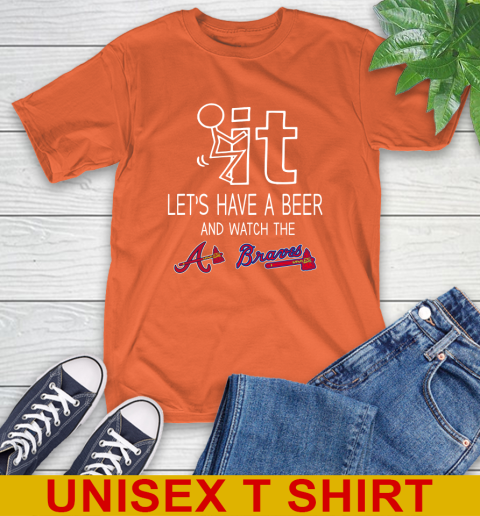 Atlanta Braves Baseball MLB Let's Have A Beer And Watch Your Team 4