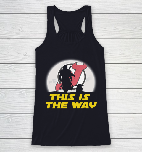 New Jersey Devils NHL Ice Hockey Star Wars Yoda And Mandalorian This Is The Way Racerback Tank 7