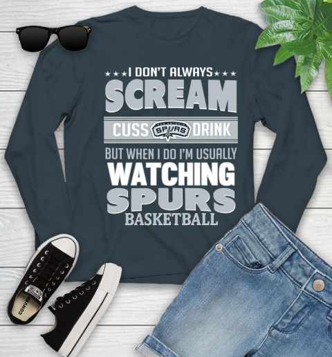 San Antonio Spurs NBA Basketball I Scream Cuss Drink When I'm Watching My Team Youth Long Sleeve 9