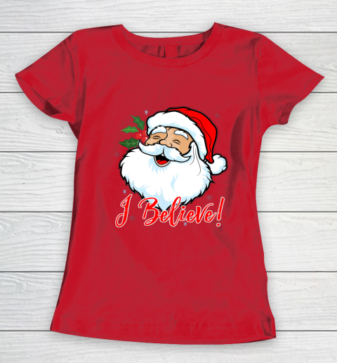 I Believe In Santa Claus T Shirt Funny Christmas Holiday Women's T-Shirt 9