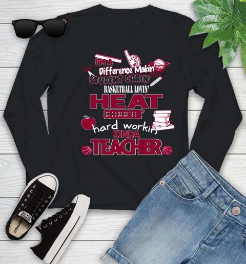Miami Heat NBA I'm A Difference Making Student Caring Basketball Loving Kinda Teacher Youth Long Sleeve