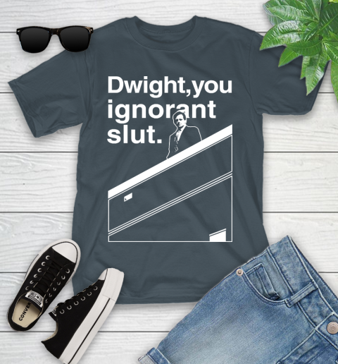 Dwight You Ignorant Slut Shirt 102