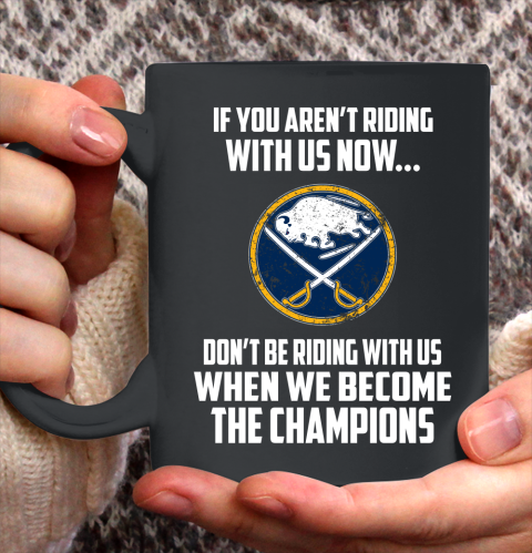 NHL Buffalo Sabres Hockey We Become The Champions Ceramic Mug 11oz