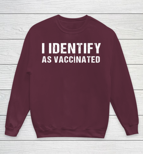 I Identify As Vaccinated Funny Vaccine 2021 Youth Sweatshirt 4