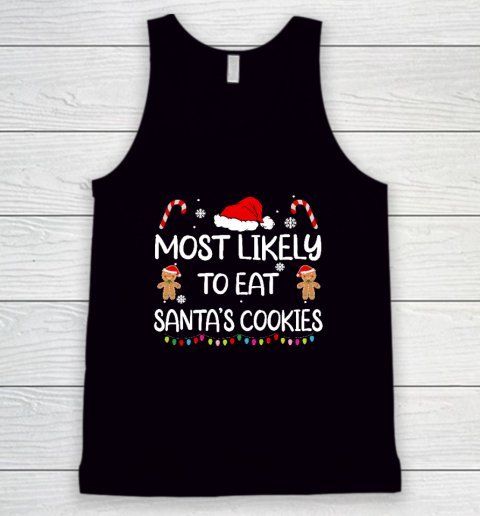 Most Likely To Eat Santas Cookies family Christmas Matching Tank Top