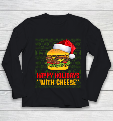 Funny Happy Holidays With Cheese Christmas Gifts Ugly Youth Long Sleeve