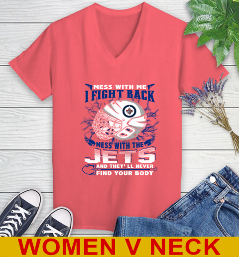 Winnipeg Jets Mess With Me I Fight Back Mess With My Team And They'll Never Find Your Body Shirt Women's V-Neck T-Shirt 6