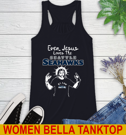 Seattle Seahawks NFL Football Even Jesus Loves The Seahawks Shirt Racerback Tank - Image 9