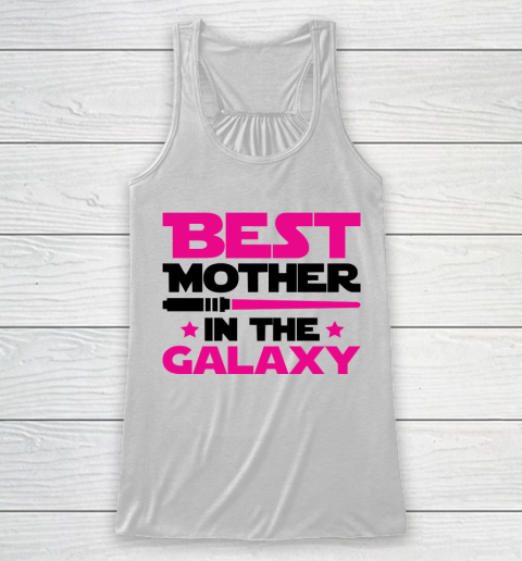Mother's Day Funny Gift Ideas Apparel  Best Mother In The Galaxy T Shirt Racerback Tank