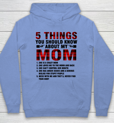 Mother's Day Funny Gift Ideas Apparel  5 Things You Should Know About My Mom T Shirt Hoodie 7