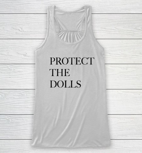 Protect The Dolls Racerback Tank