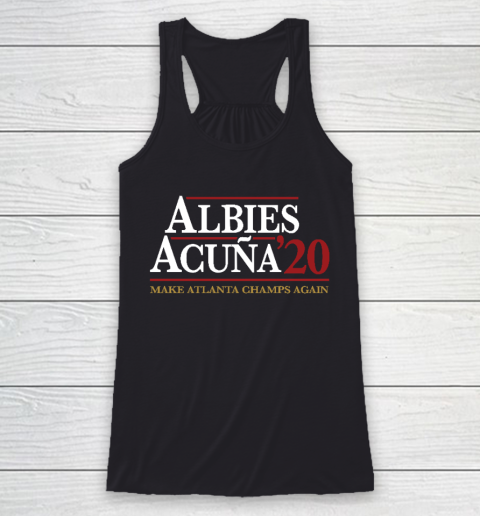Albies Acuna Albies 20 Make Atlanta Champs Again Racerback Tank
