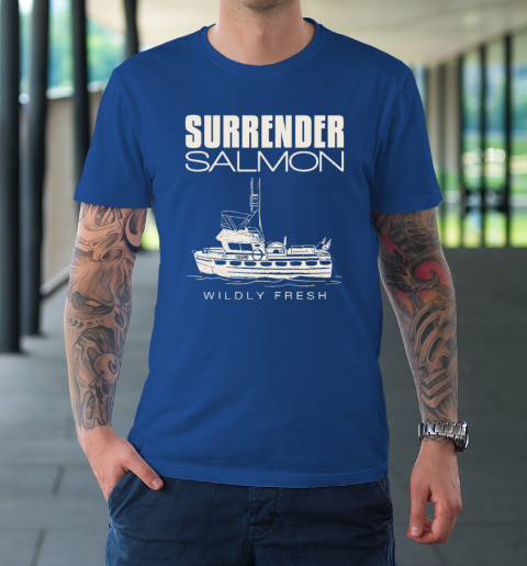 Surrender Salmon Wildly Fresh T-Shirt 7
