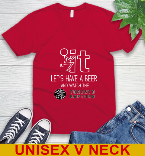 Toronto Raptors Basketball NBA Let's Have A Beer And Watch Your Team Sports V-Neck T-Shirt 6