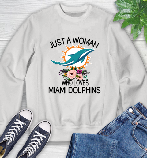 NFL Just A Woman Who Loves Miami Dolphins Football Sports Sweatshirt