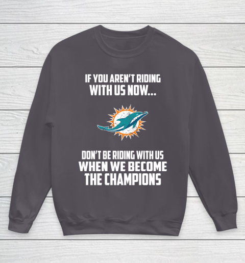 NFL Miami Dolphins Football We Become The Champions Youth Sweatshirt 5