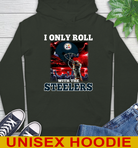 Pittsburgh Steelers NFL Football I Only Roll With My Team Sports Hoodie 12