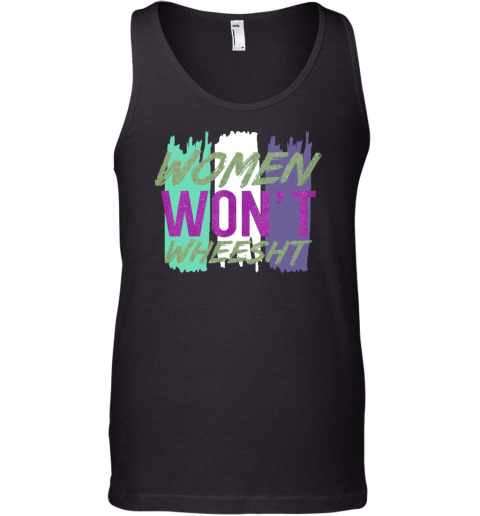 Women Won't Wheesht Tank Top