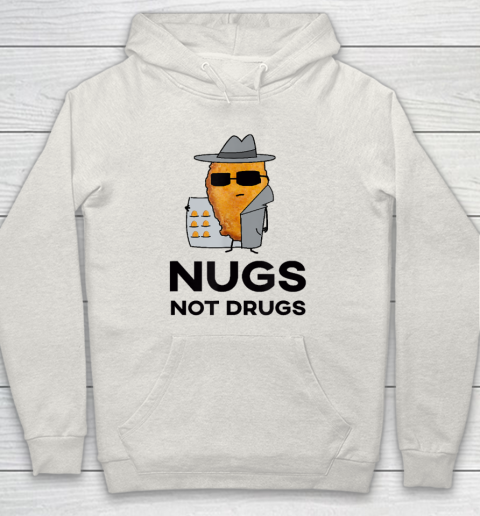 Funny Chicken Nuggets  Nugs Not Drugs Hoodie 8