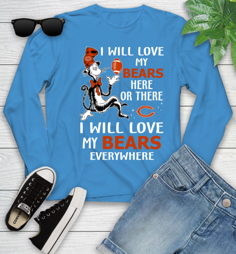 NFL Football Chicago Bears I Will Love My Bears Everywhere Dr Seuss Shirt Youth Long Sleeve 7
