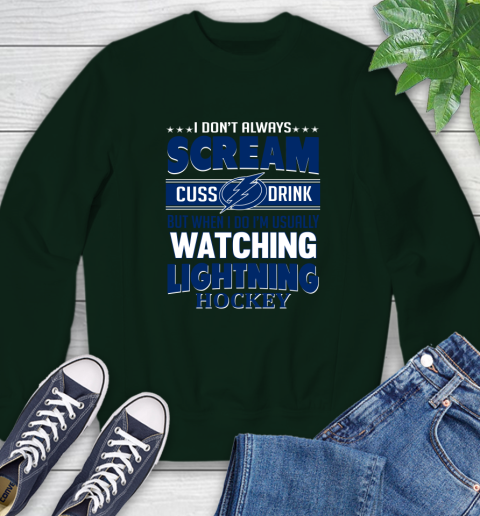Tampa Bay Lightning NHL Hockey I Scream Cuss Drink When I'm Watching My Team Sweatshirt 12