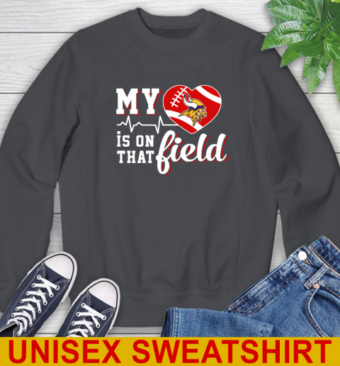 NFL My Heart Is On That Field Football Sports Minnesota Vikings Sweatshirt 7
