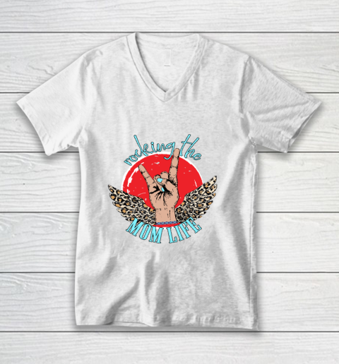 Mother's Day Gift Rocking The Mom Life Funny V-Neck T-Shirt