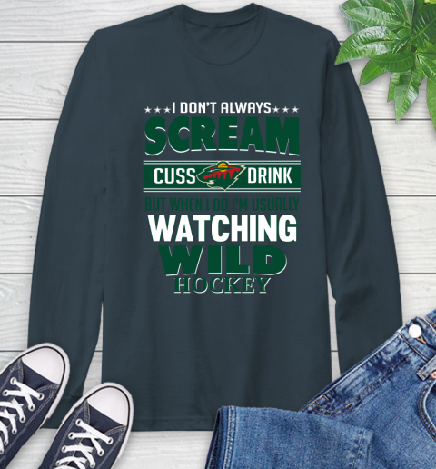 Minnesota Wild NHL Hockey I Scream Cuss Drink When I'm Watching My Team Long Sleeve T-Shirt 9