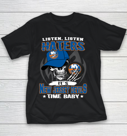 Listen Haters It is ISLANDERS Time Baby NHL Youth T-Shirt
