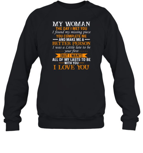 My Woman The Day I Met You I Found My Missing Piece You Complete Me Sweatshirt