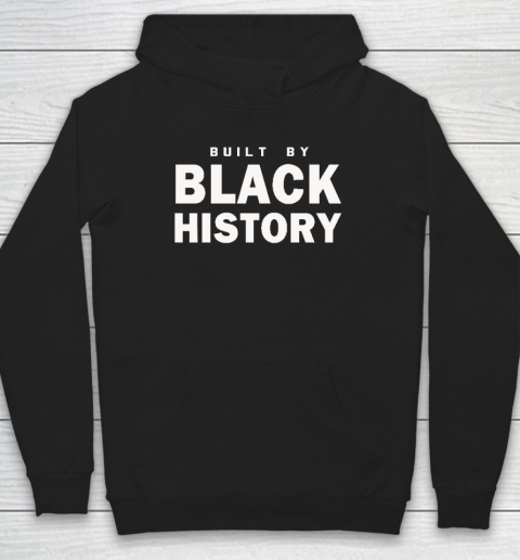 Built By Black History Shirt NBA Hoodie