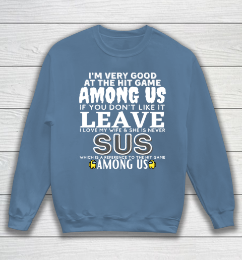 Among Us Shirt I'm very good at the hit game among us Sweatshirt 6