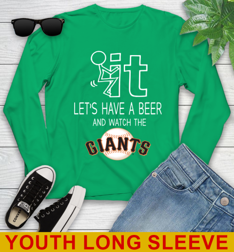 San Francisco Giants Baseball MLB Let's Have A Beer And Watch Your Team Sports Youth Long Sleeve 7