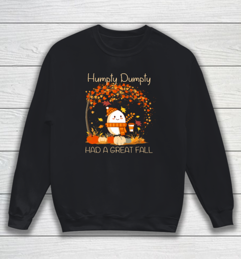 Humpty Dumpty Had A Great Fall Thanksgiving Autumn Halloween Sweatshirt