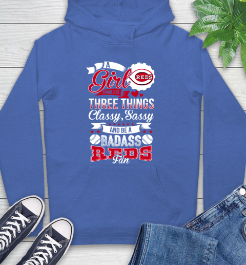 Cincinnati Reds MLB Baseball A Girl Should Be Three Things Classy Sassy And A Be Badass Fan Hoodie 9