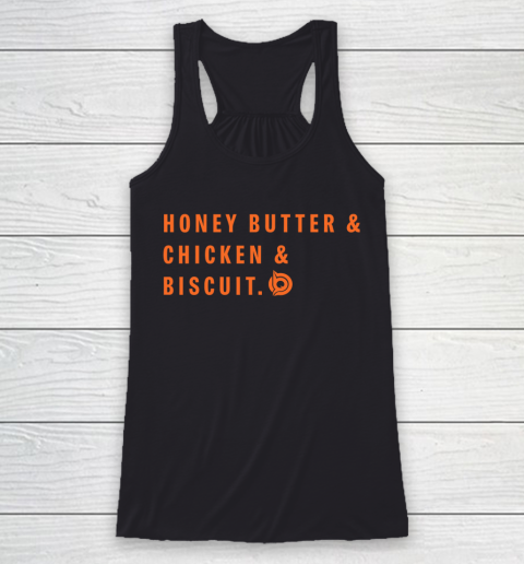 Honey Butter Chicken Biscuit Shirt Racerback Tank