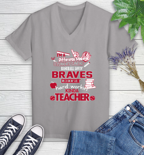 Atlanta Braves MLB I'm A Difference Making Student Caring Baseball Loving Kinda Teacher Women's V-Neck T-Shirt 4
